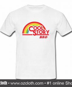 Cool Story Bro T Shirt (Oztmu)
