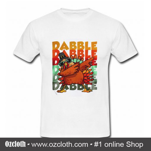 Dabbing Turkey thanksgiving dabble dabble T Shirt (Oztmu)