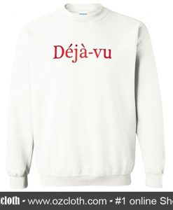 Deja-vu Sweatshirt (Oztmu)