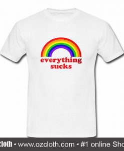 Everything Sucks T-Shirt (Oztmu)