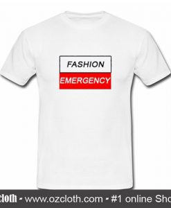 Fashion Emergency T Shirt (Oztmu)