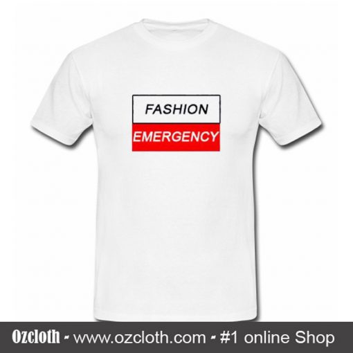 Fashion Emergency T Shirt (Oztmu)