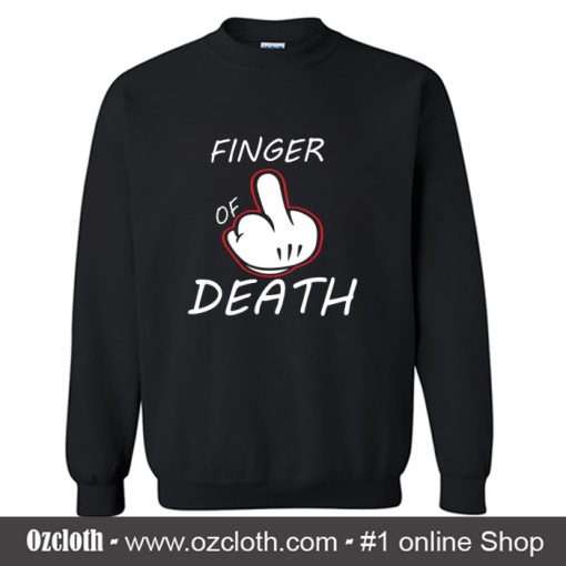 Finger of Death Sweatshirt (Oztmu)