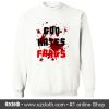 God Hates Fangs Sweatshirt (Oztmu)