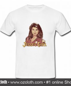 Jesse's Girl T Shirt (Oztmu)