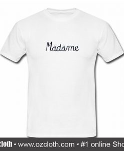 Madame T Shirt (Oztmu)