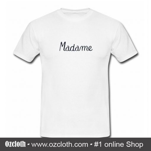 Madame T Shirt (Oztmu)