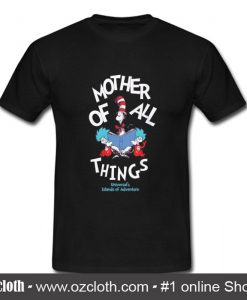 Mother Of All Things T Shirt (Oztmu)