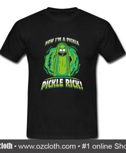 Now I'm a Pickle T-Shirt (Oztmu)