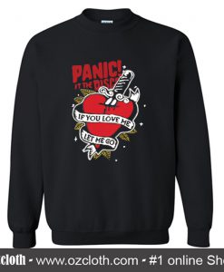 Panic! At The Disco If You Love Me Let Me Go Sweatshirt (Oztmu)