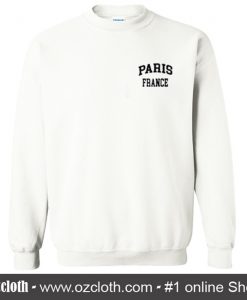 Paris France Sweatshirt (Oztmu)
