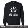 Real Highs Sweatshirt (Oztmu)