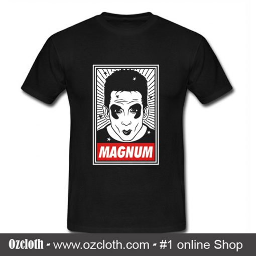 Ridiculously Good Looking Magnum T Shirt (Oztmu)