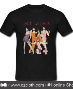 Spice Grohls T Shirt (Oztmu)