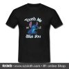 Stitch touch me and I will bite you T Shirt (Oztmu)
