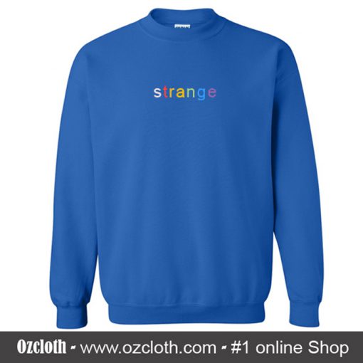 Strange Font Rainbow Sweatshirt (Oztmu)