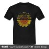 Suck It Up Buttercup Sunflower T Shirt (Oztmu)