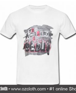 The Academy Is T Shirt (Oztmu)