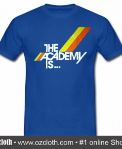 The Academy Is T-Shirt (Oztmu)