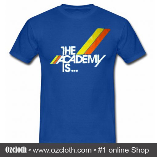 The Academy Is T-Shirt (Oztmu)