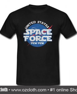 United States Space Force Pew Pew T Shirt (Oztmu)