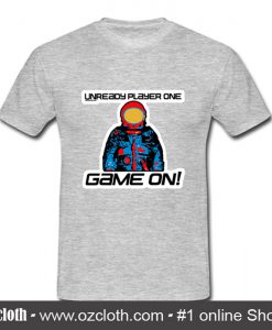 Unready Player One Astronot Game On T Shirt (Oztmu)