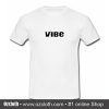 Vibe T Shirt (Oztmu)