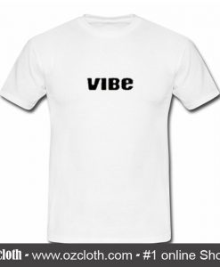 Vibe T Shirt (Oztmu)