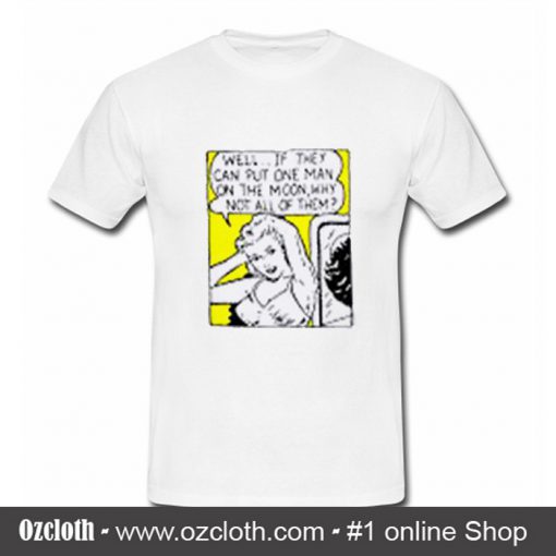 Well If They Can Put One Man T Shirt (Oztmu)