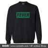 Fever Sweatshirt (Oztmu)