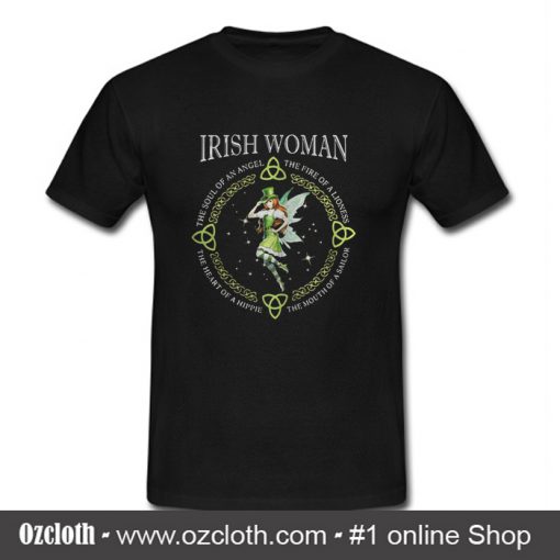 Irish Woman the soul of an angel the fire T Shirt (Oztmu)