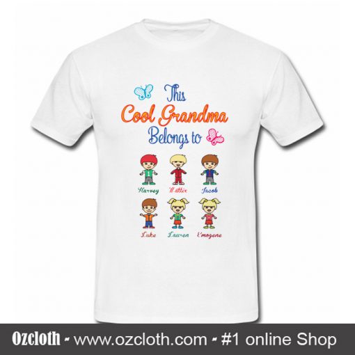 This Cool Grandma Belongs To T Shirt (Oztmu)