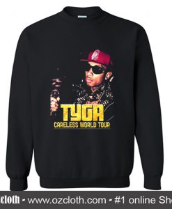 Tyga Careless World Tour Sweatshirt (Oztmu)