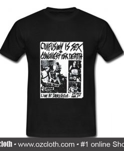 Confusion Is Sex Conquest for Death T Shirt (Oztmu)