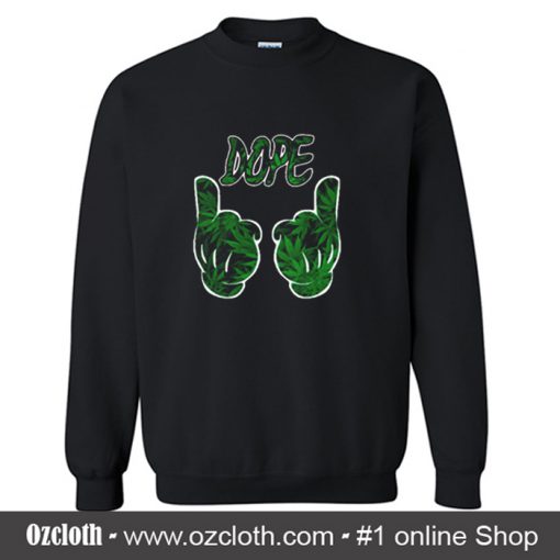 Dope Marijuana Leaves Sweatshirt (Oztmu)