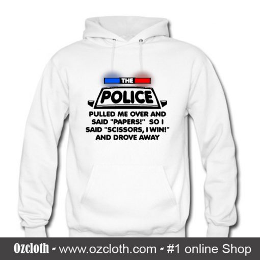 a cop pulled me over and said papers Hoodie (Oztmu)