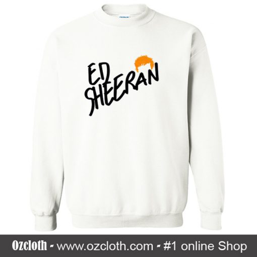 Ed Sheeran Sweatshirt (Oztmu)