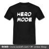 Hero Mode T Shirt (Oztmu)