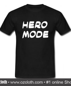 Hero Mode T Shirt (Oztmu)