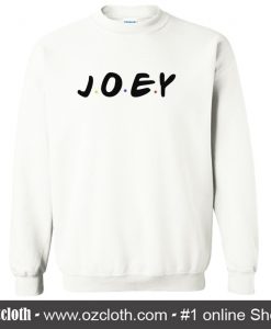 Joey Friends Tv Show Sweatshirt (Oztmu)