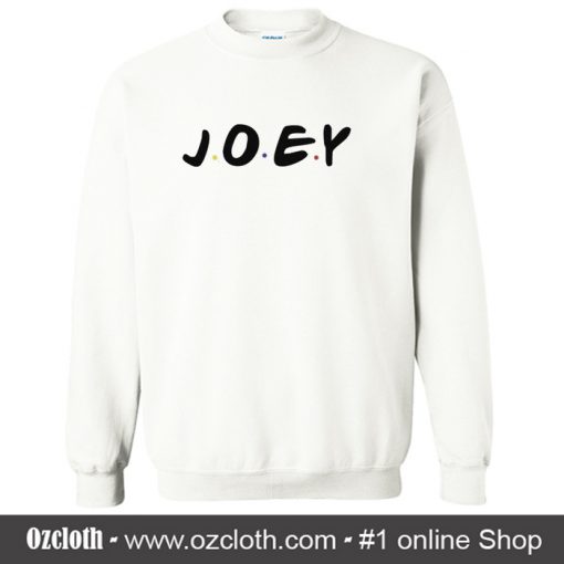 Joey Friends Tv Show Sweatshirt (Oztmu)