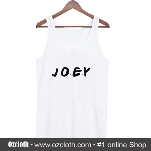 Joey Friends Tv Show Tank Top (Oztmu)