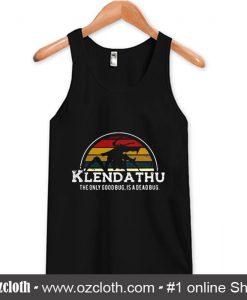 Klendathu The Only Good Bug Is a Dead Bug Tank Top (Oztmu)