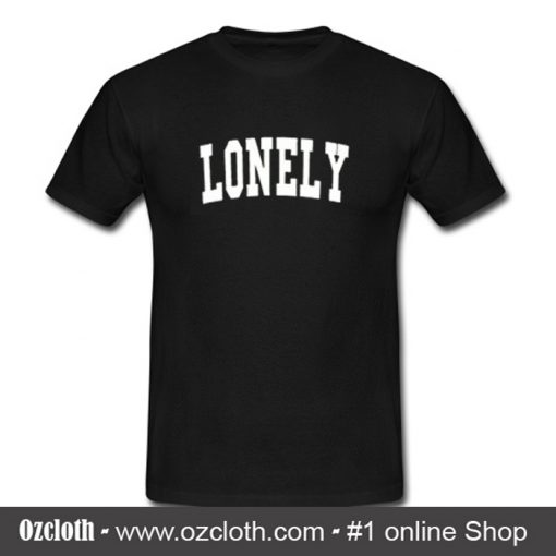Lonely T Shirt (Oztmu)