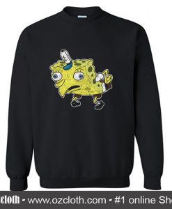 Mocking Spongebob Sweatshirt (Oztmu)