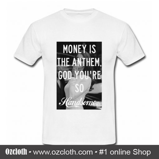 Money is the anthem Lana Del Ray T Shirt (Oztmu)
