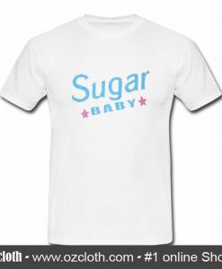 Sugar Baby T Shirt (Oztmu)