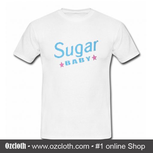 Sugar Baby T Shirt (Oztmu)