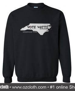 Vote Watts For Congress Sweatshirt (Oztmu)