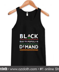 Black Due to Popular Demand Tank Top (Oztmu)
